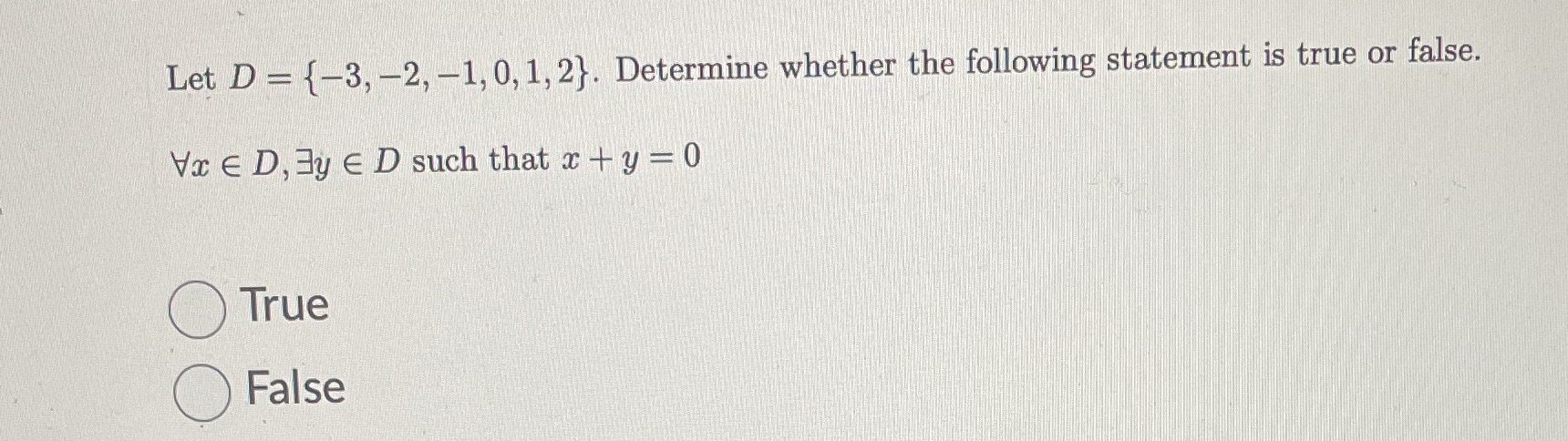 Let D= {-3, -2, -1, 0, 1, 2}. Determine whether the following