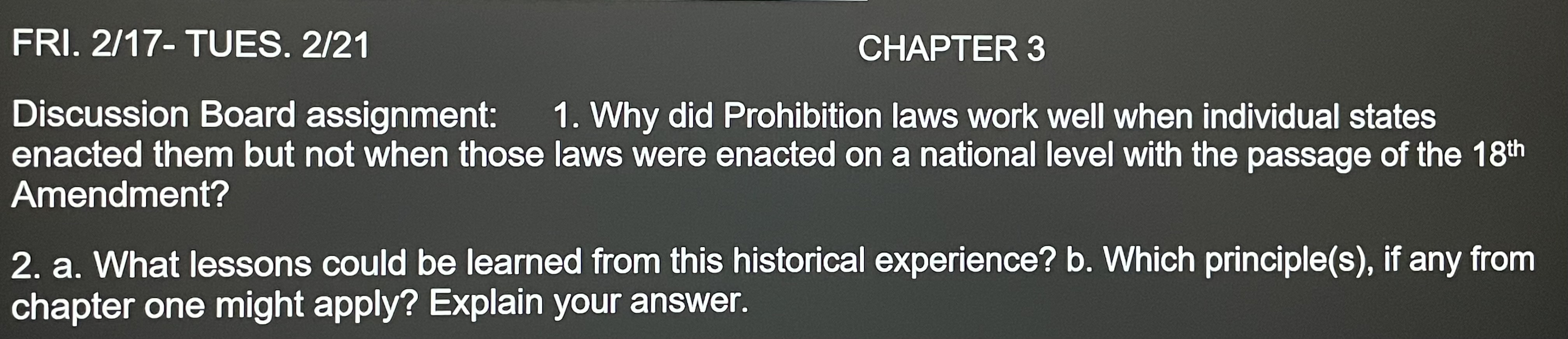 FRI. 2/17- TUES. 2/21 Discussion Board assignment: CHAPTER 3 1. Why did