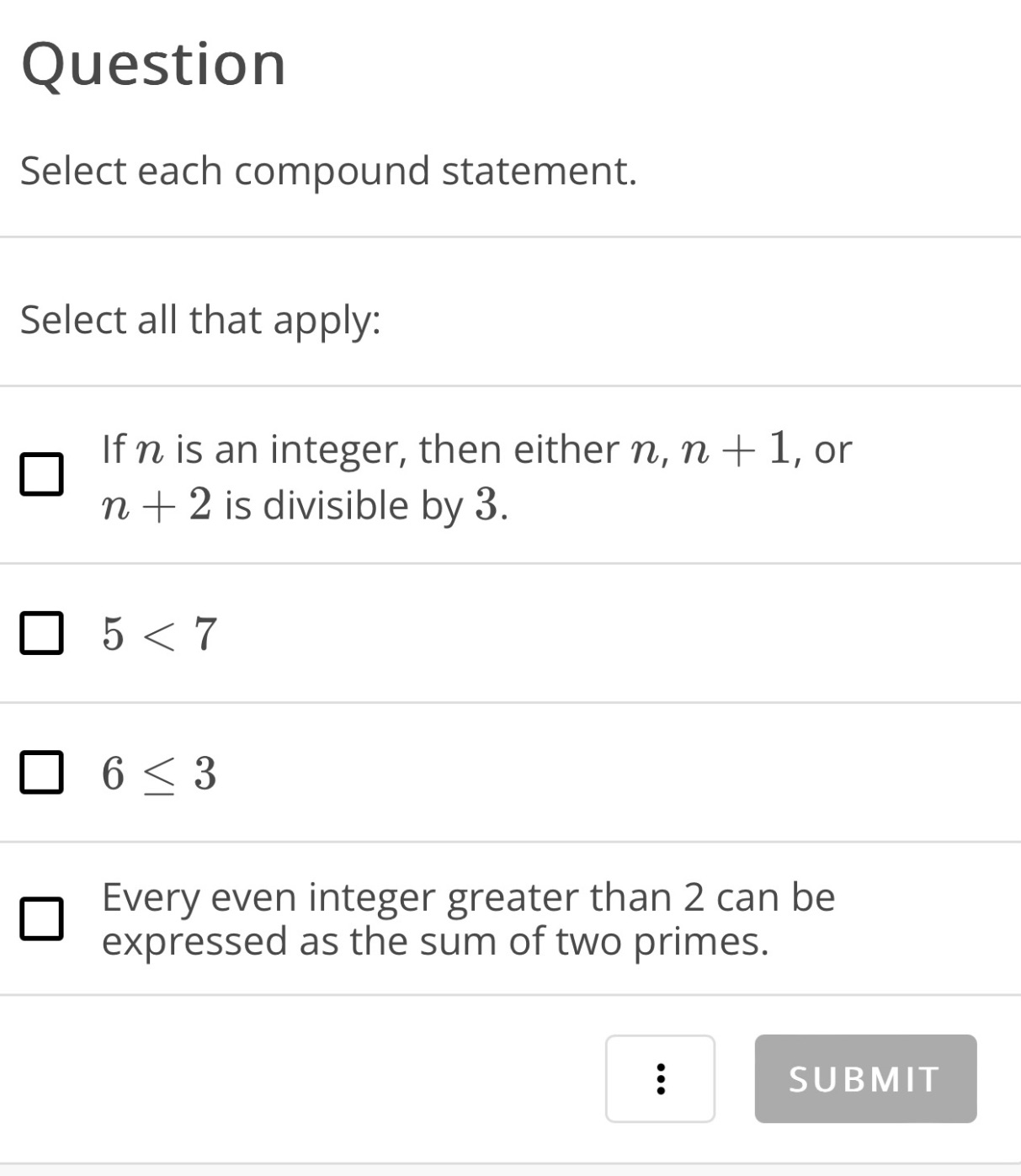 Question Select each compound statement. Select all that apply: If n is