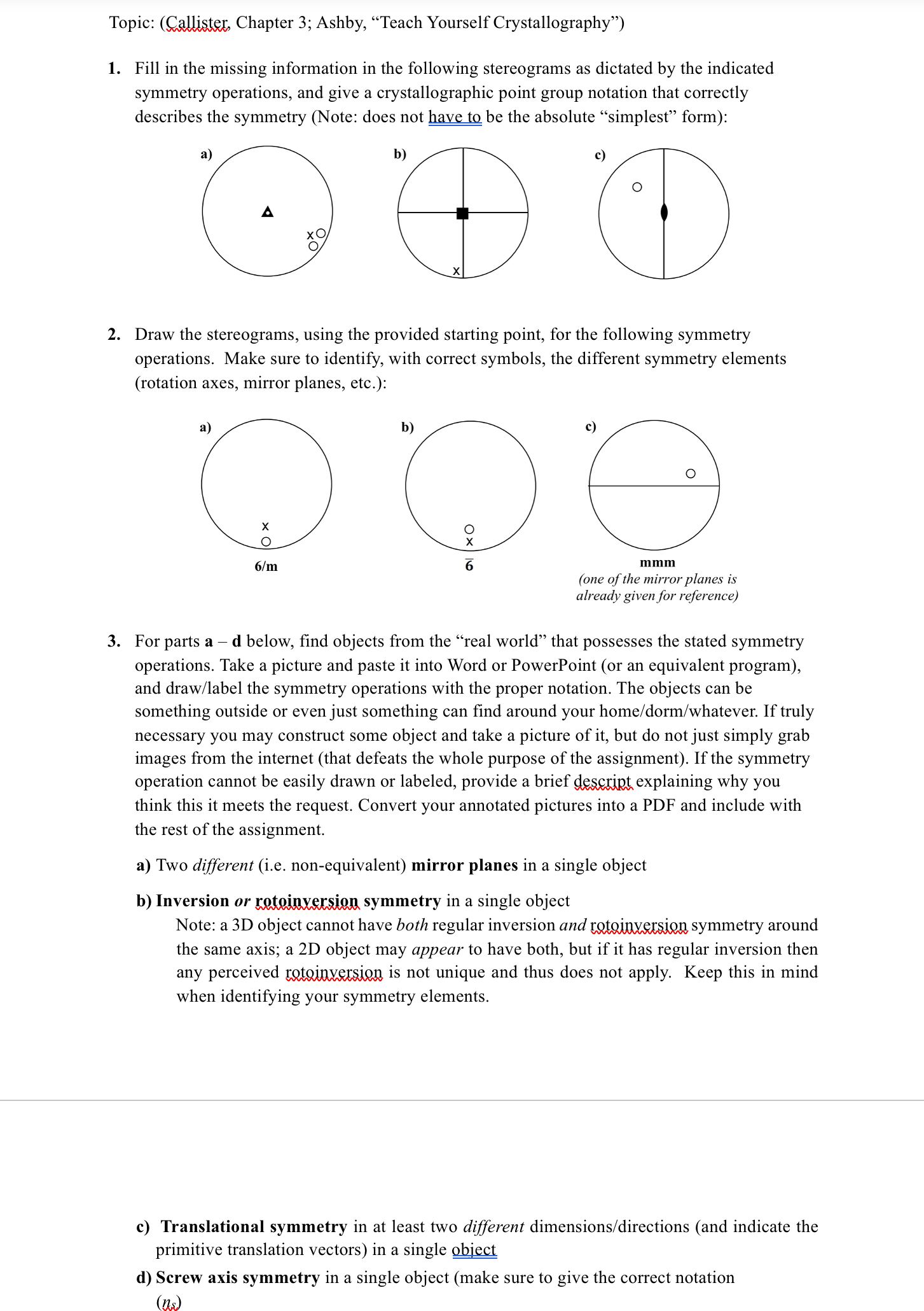 Topic: (Callister, Chapter 3; Ashby, "Teach Yourself Crystallography") 1. Fill in the