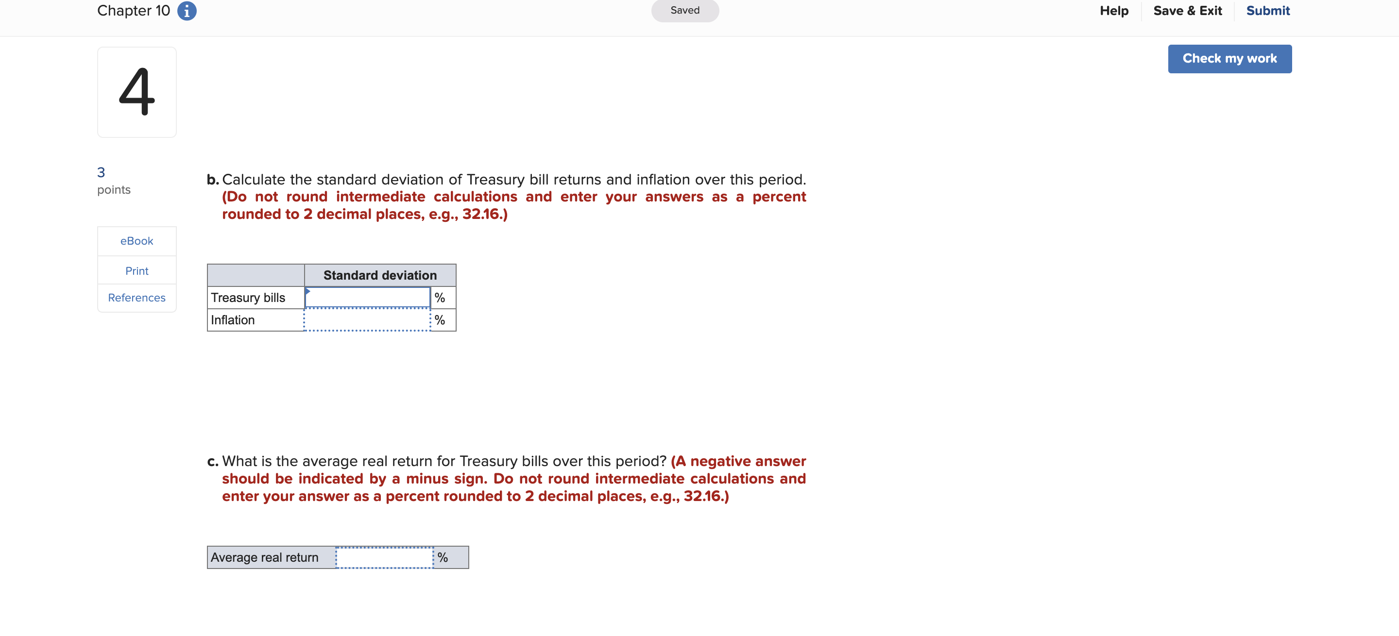 4 Suppose we have the following Treasury bill returns and inflation rates