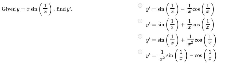 Given y = x sin , find y'. y' = sin (cos()