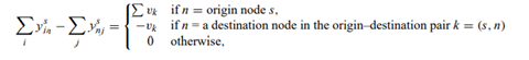 Cuk if n = - origin nodes, 0 if na destination node