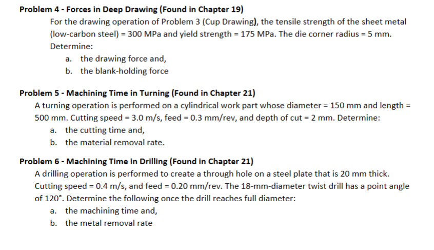 Problem 4 - Forces in Deep Drawing (Found in Chapter 19) For