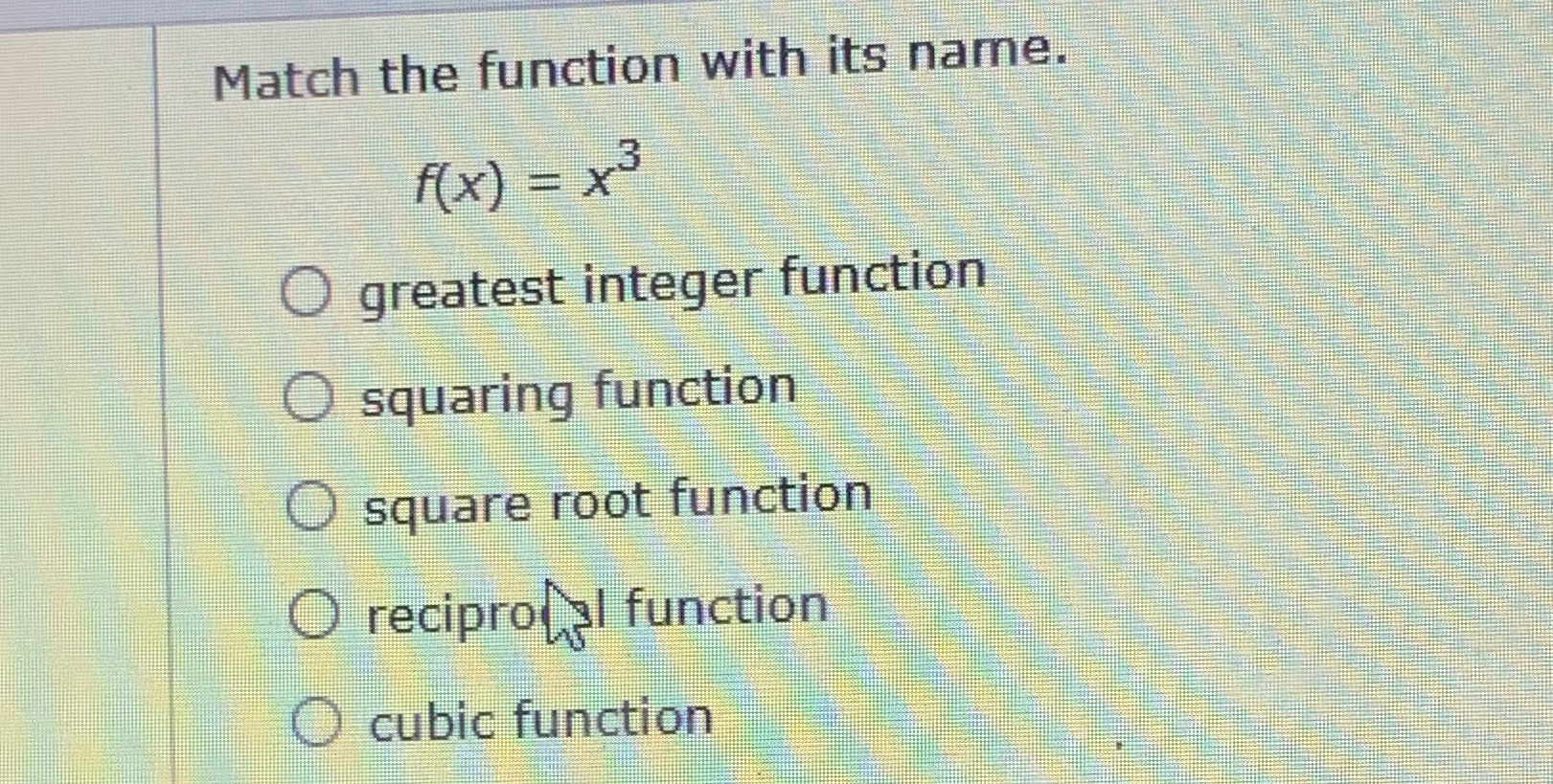 Match the function with its name. 3 f(x) = x greatest integer