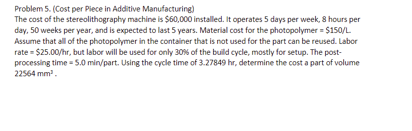 part shown is fabricated using stereolithography. The base of the cup is