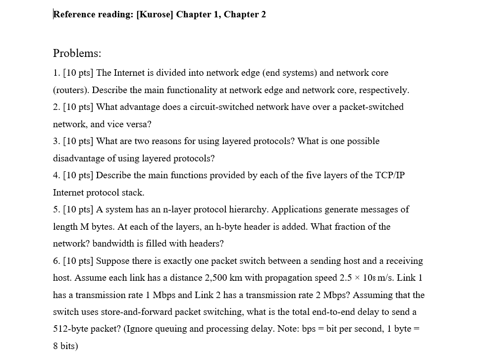 Reference reading: [Kurose] Chapter 1, Chapter 2 Problems: 1. [10 pts] The