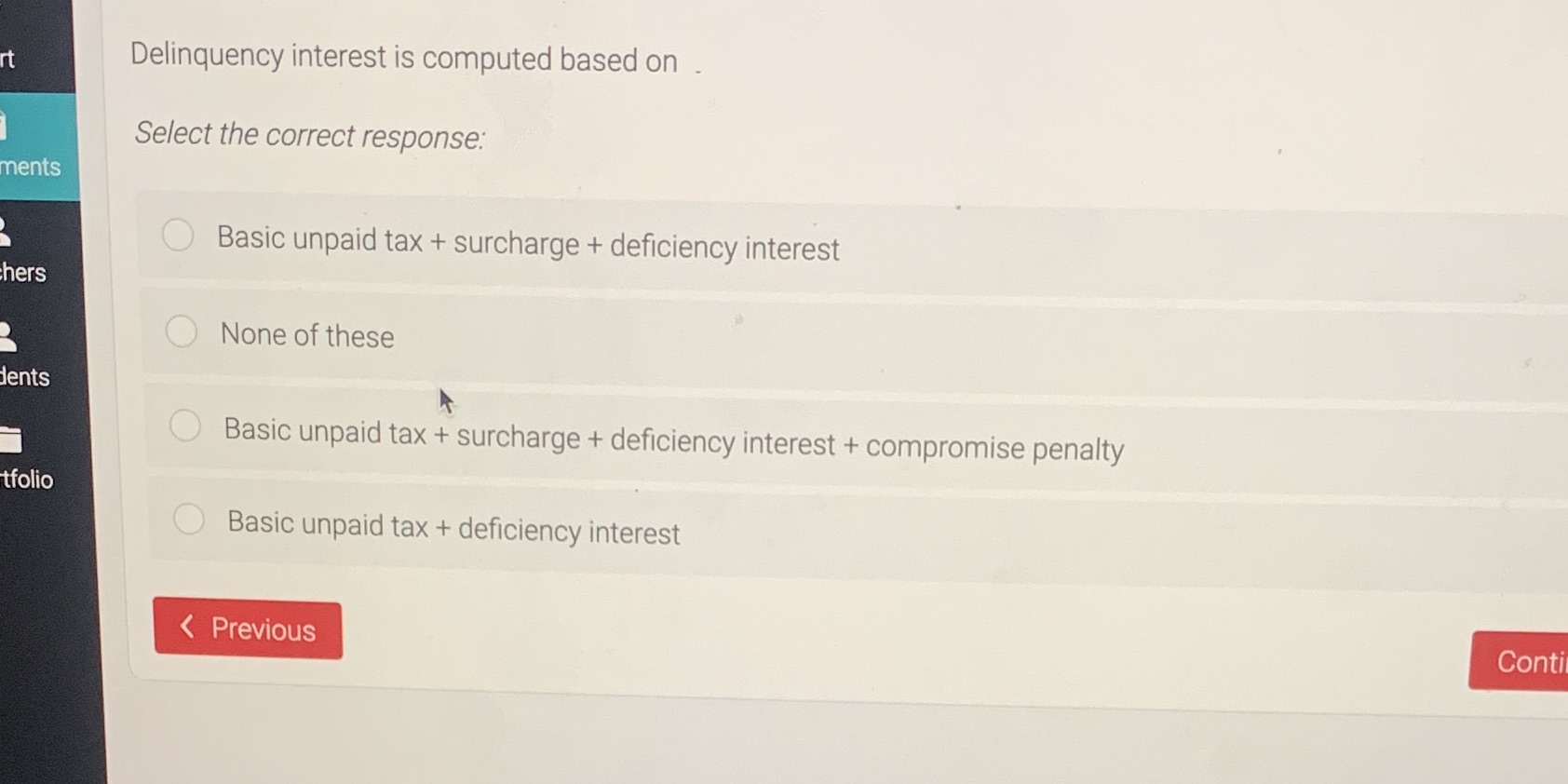 rt ments Delinquency interest is computed based on Select the correct response: