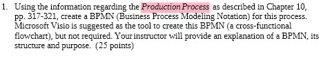 1. Using the information regarding the Production Process as described in Chapter