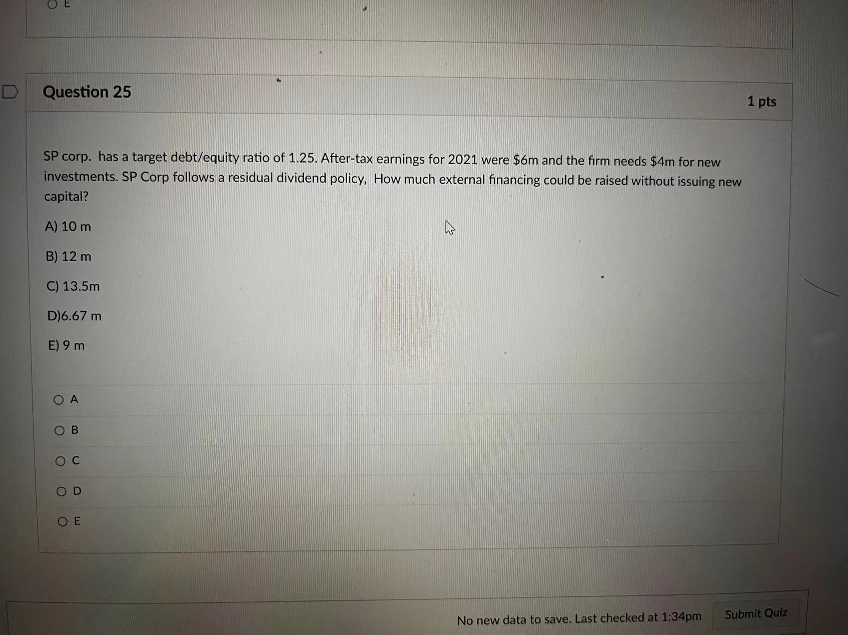 D U Question 25 SP corp. has a target debt/equity ratio of