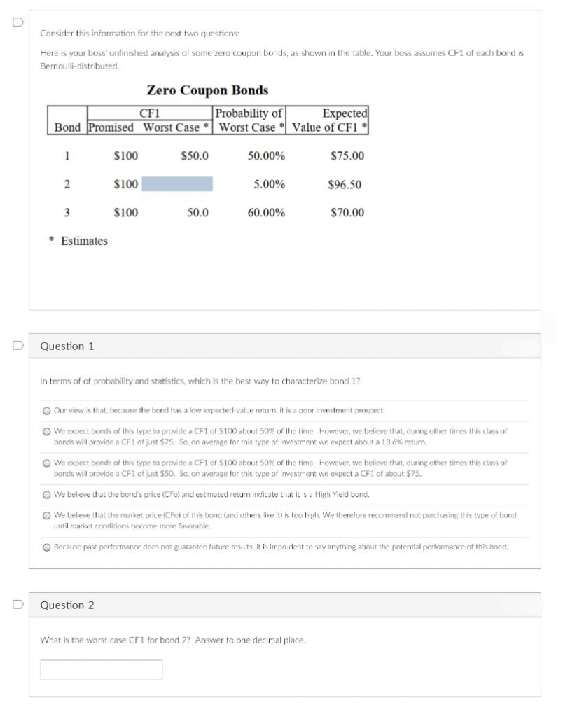 Consider this information for the next two questions: Here is your boss'