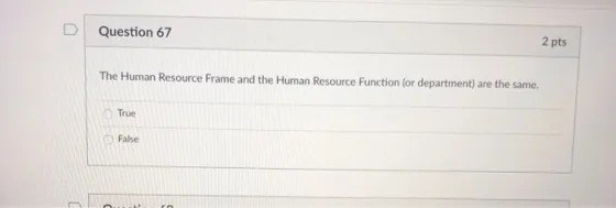 Question 67 The Human Resource Frame and the Human Resource Function (or