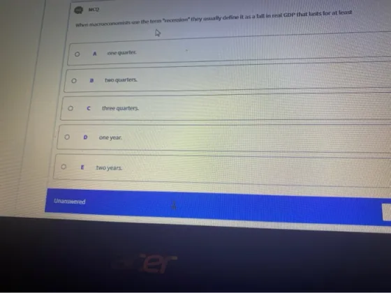 MCQ when macroeconomists use the term "recession" they usually define it as
