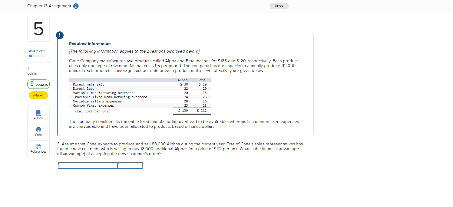 manufactures two products called Alpha and Beta that sell for $185 and