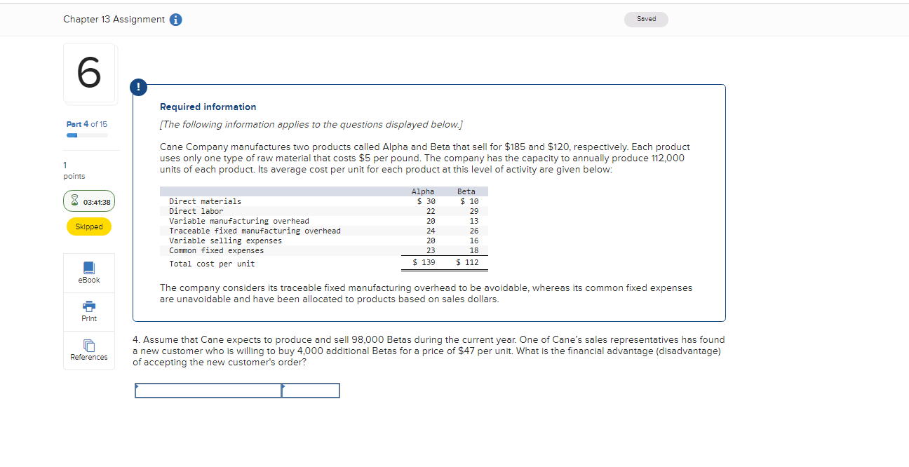 $120, respectively. Each product uses only one type of raw material that
