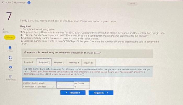 makes one model of wooden canoe. Partial information is given below. Required: