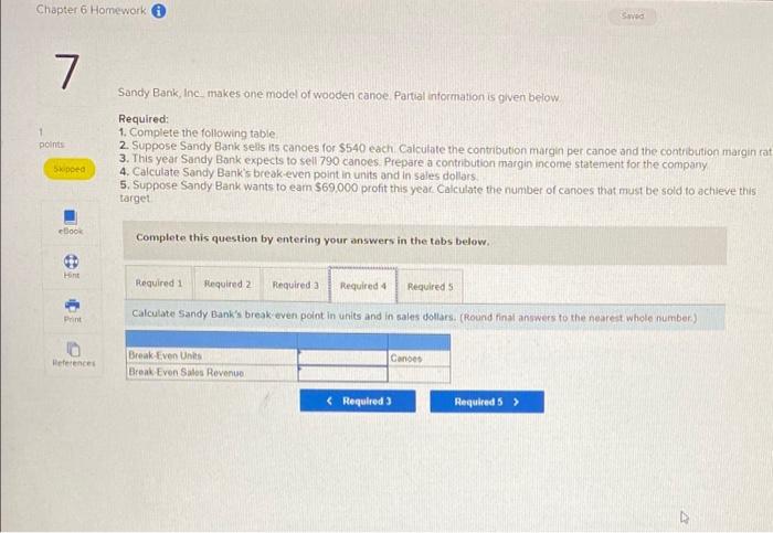 for $540 each Calculate the contribution margin per canoe and the contribution