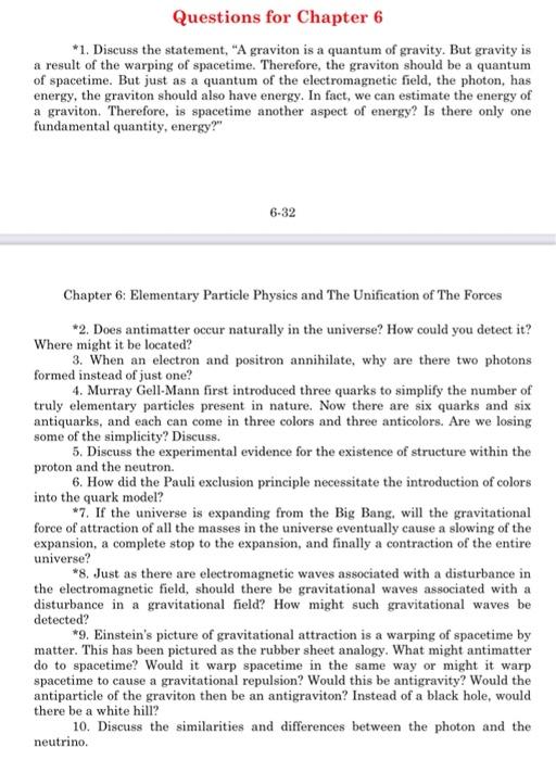 Questions for Chapter 6 *1. Discuss the statement, "A graviton is a