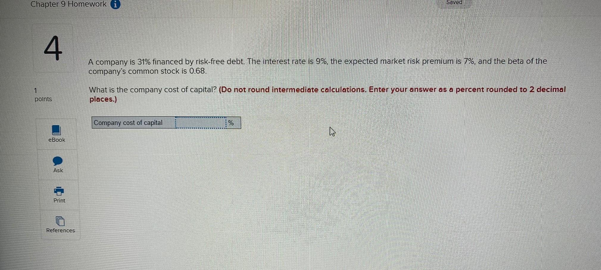 Chapter 9 Homework i 4 1 points eBook Ask Print Saved A
