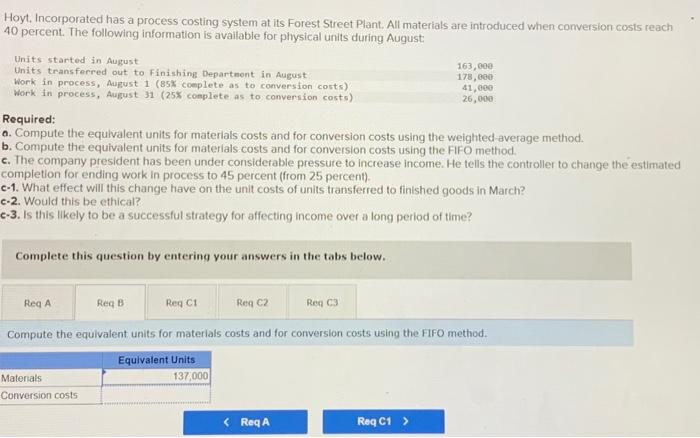 Hoyt, Incorporated has a process costing system at its Forest Street Plant.