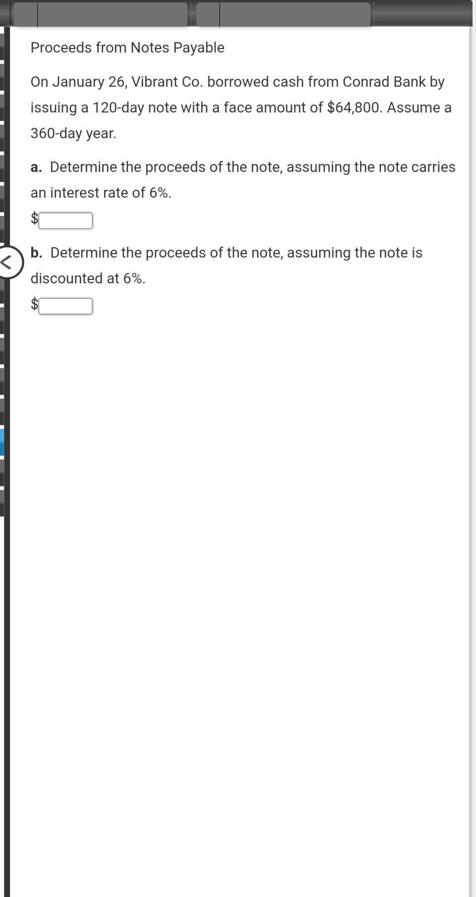 Proceeds from Notes Payable On January 26, Vibrant Co. borrowed cash from