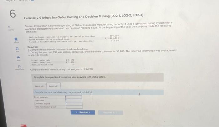 Costing and Decision Making (LO2-1, LO2-2, LO2-3] Taveras Corporation is currently operating