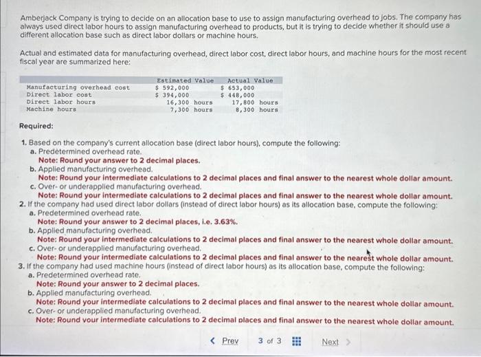 Amberjack Company is trying to decide on an allocation base to use