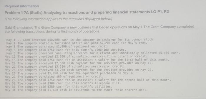 Required information Problem 1-7A (Static) Analyzing transactions and preparing financial statements LO