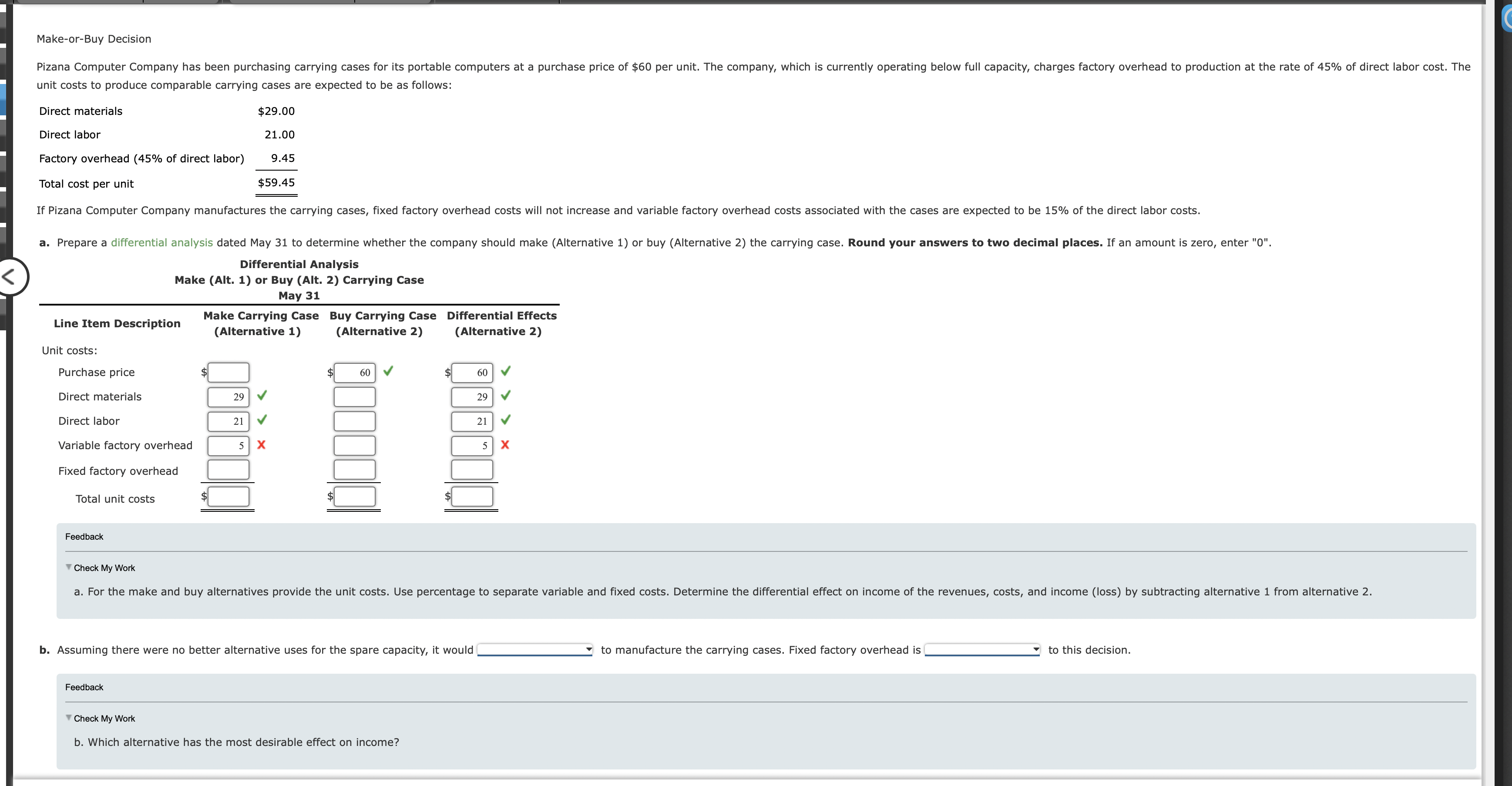 Make-or-Buy Decision Pizana Computer Company has been purchasing carrying cases for its