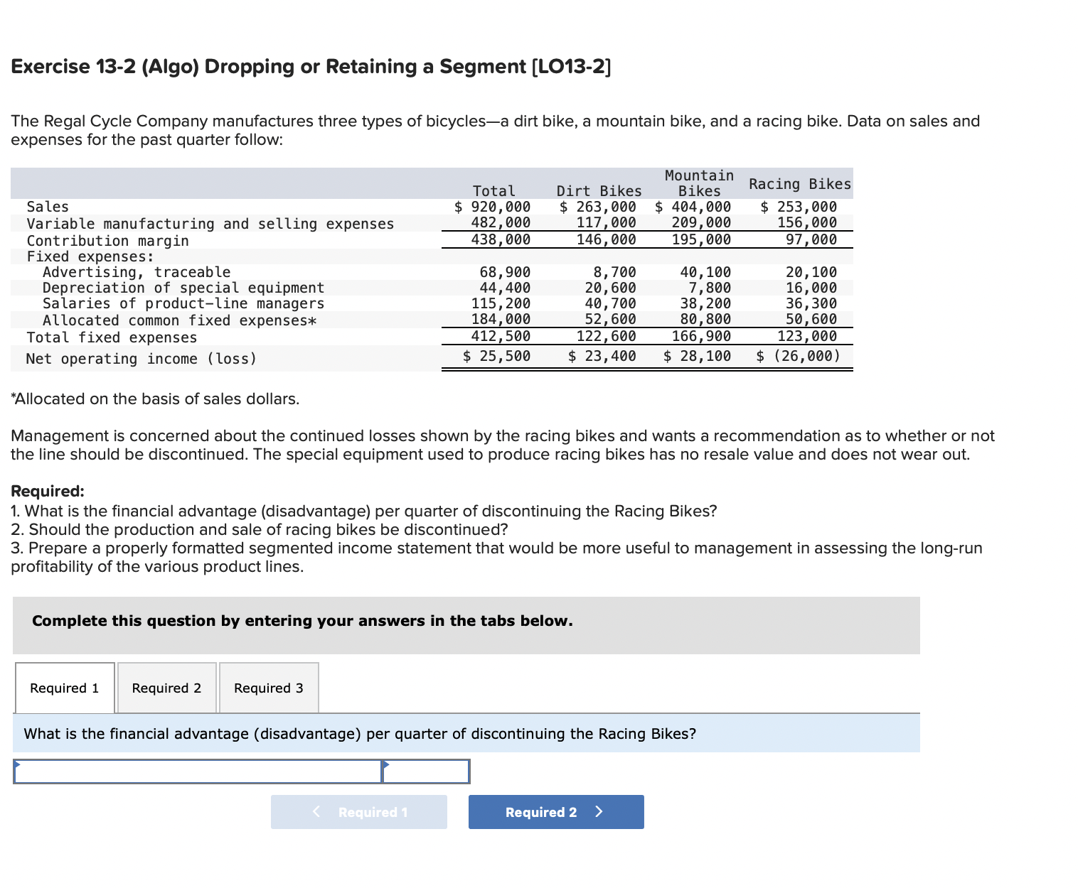 Exercise 13-2 (Algo) Dropping or Retaining a Segment [LO13-2] The Regal Cycle