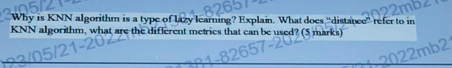 Why d 2/05/21-20 826 is KNN algorithm is a type of lazy