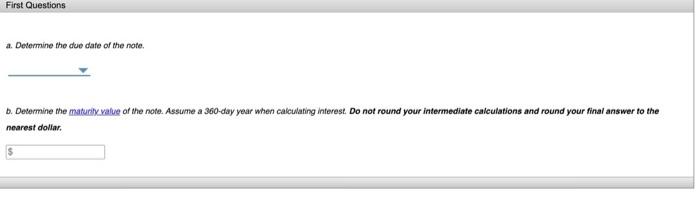the note. Assume a 360-day year when calculating interest. Do not round