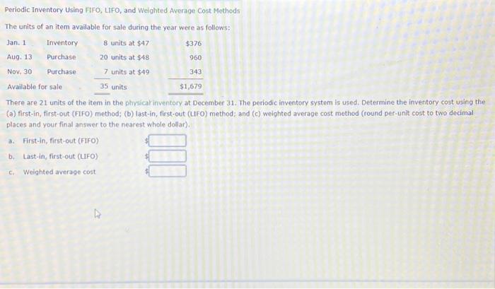 Periodic Inventory Using FIFO, LIFO, and Weighted Average Cost Methods The units