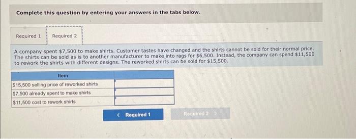 a relevant cost, or a relevant revenue. 1. A company is considering