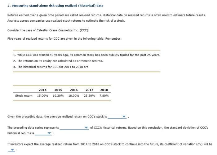 2. Measuring stand-alone risk using realized (historical) data Returns earned over a