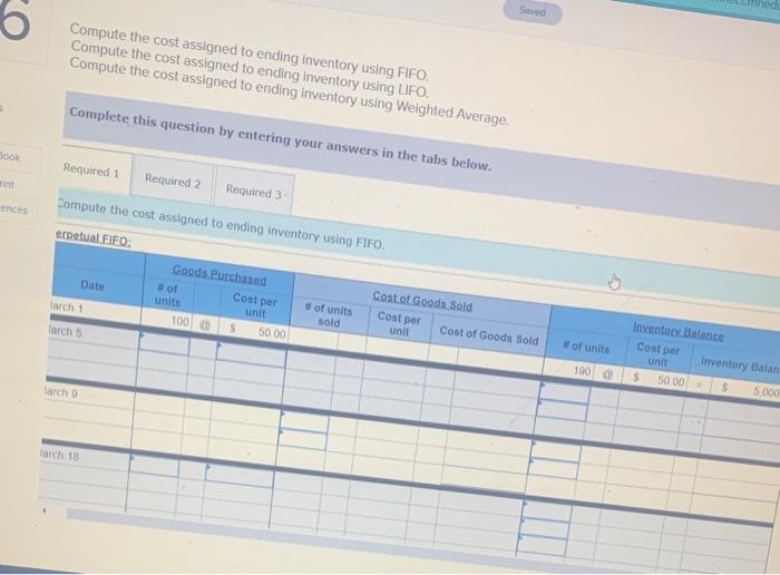 Compute the cost assigned to ending inventory using FIFO. Compute the cost