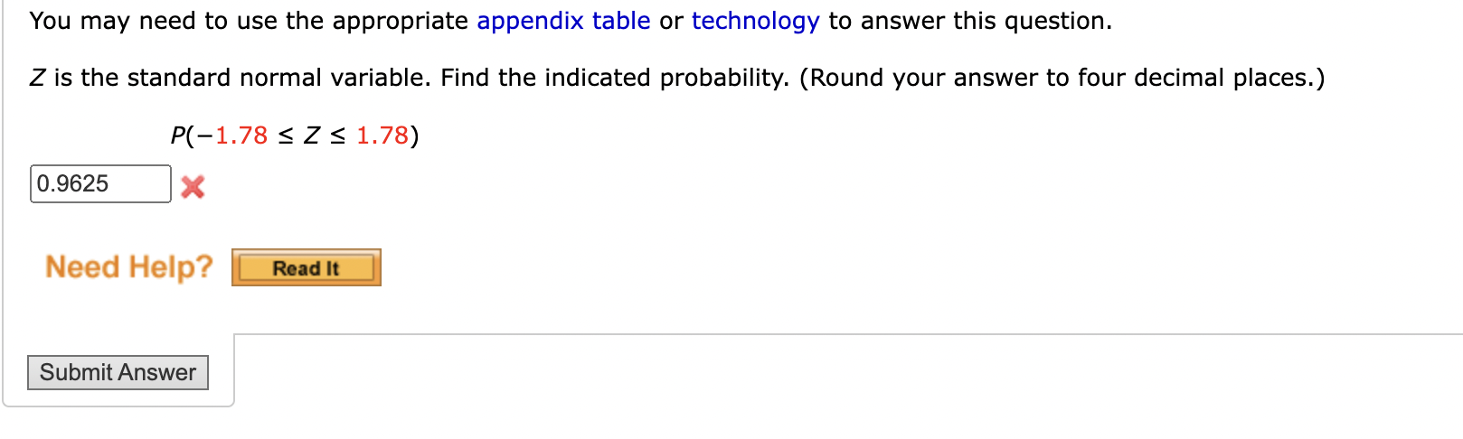 You may need to use the appropriate appendix table or technology to