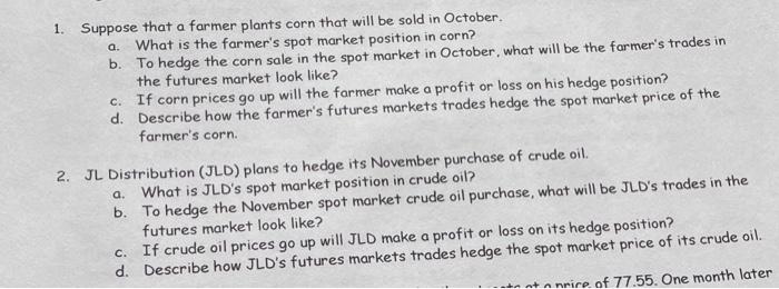 1. Suppose that a farmer plants corn that will be sold in