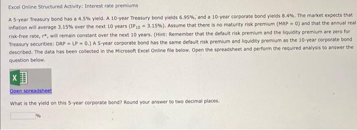Excel Online Structured Activity: Interest rate premiums. A 5-year Treasury bond has