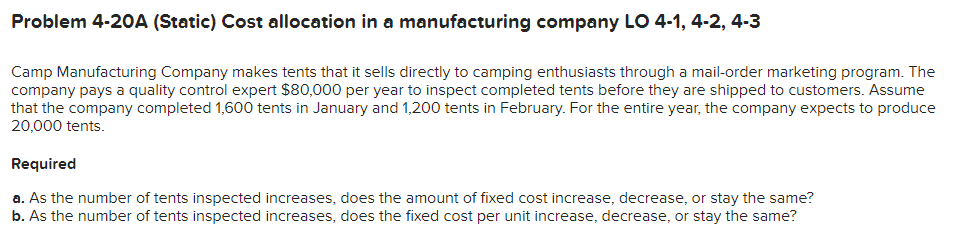 Problem 4-20A (Static) Cost allocation in a manufacturing company LO 4-1, 4-2,