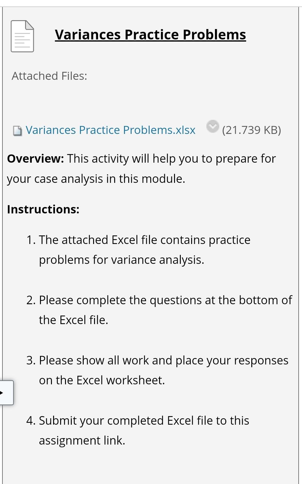 Variances Practice Problems Attached Files: Variances Practice Problems.xlsx (21.739 KB) Overview: This