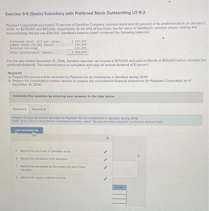Exercise 9-6 (Static) Subsidiary with Preferred Stock Outstanding LO 9-2 Playtown Corporation