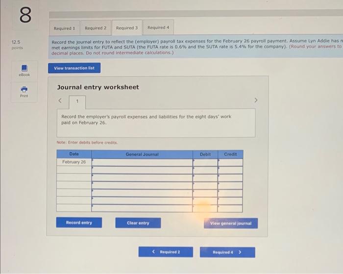 26 The company paid cash to Lyn Addie for eight days' work