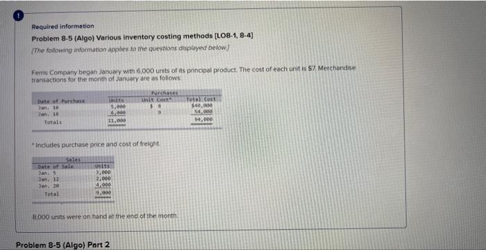 Required information Problem 8-5 (Algo) Various inventory costing methods [LOB-1, 8-4] (The