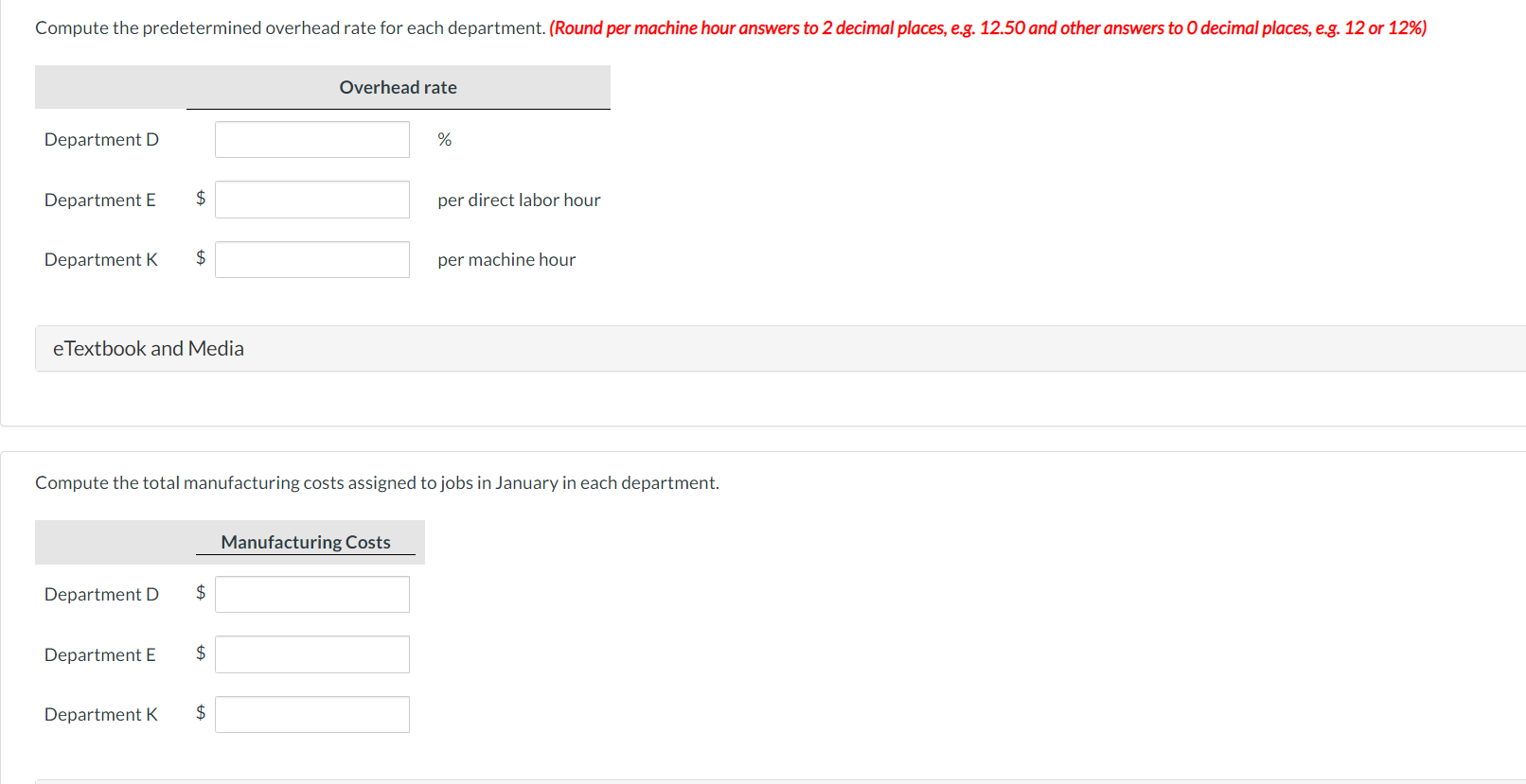 in each of its three manufacturing departments. Manufacturing overhead is applied to