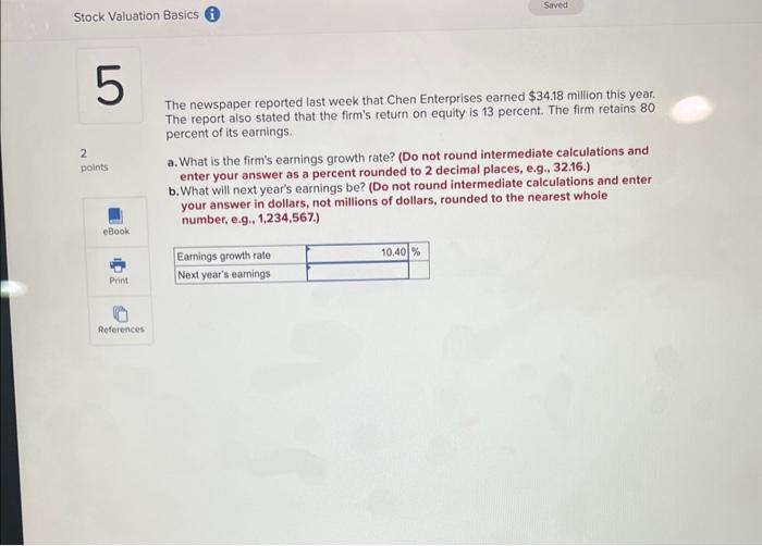 Stock Valuation Basics 5 2 points Saved The newspaper reported last week
