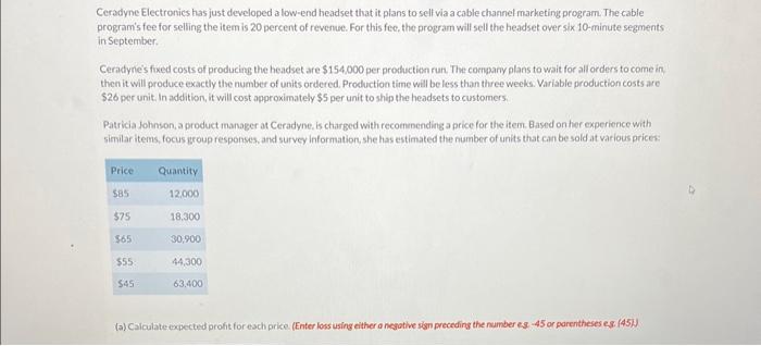 Ceradyne Electronics has just developed a low-end headset that it plans to