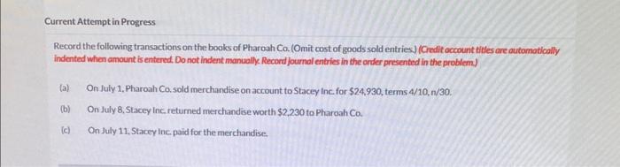 Current Attempt in Progress Record the following transactions on the books of