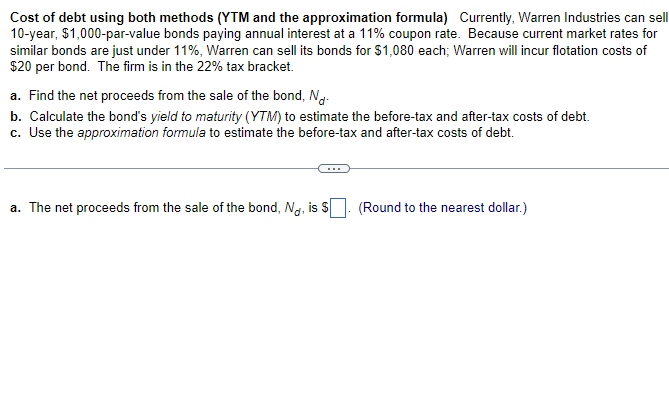 Cost of debt using both methods (YTM and the approximation formula) Currently,