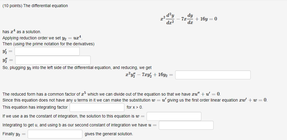 (10 points) The differential equation has 4 as a solution. Applying reduction
